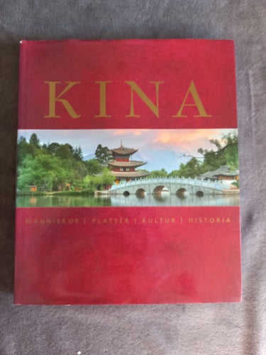 Kina - Människor, Platser, Kultur, Historia