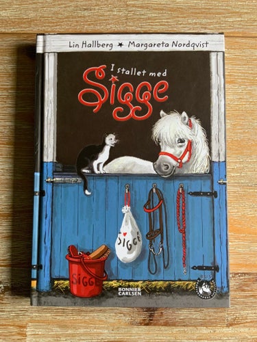 I stallet med Sigge av Lin Hallberg & Margareta Nordqvist