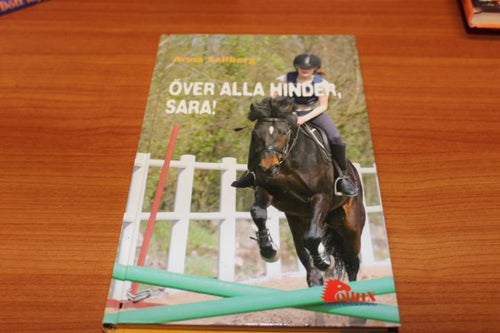 Över alla hinder, Sara! - Anna Sellberg (Pollux Hästbokklubb)