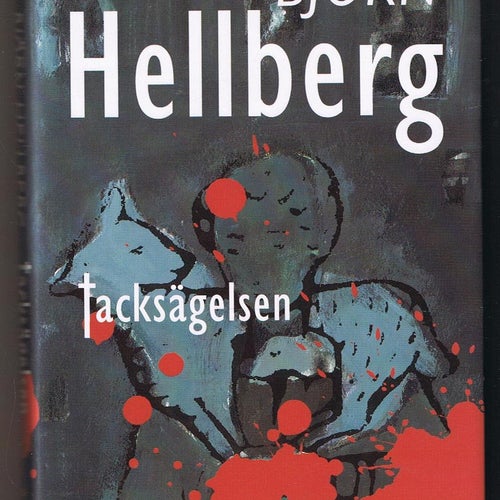 Björn Hellberg: Tacksägelsen
