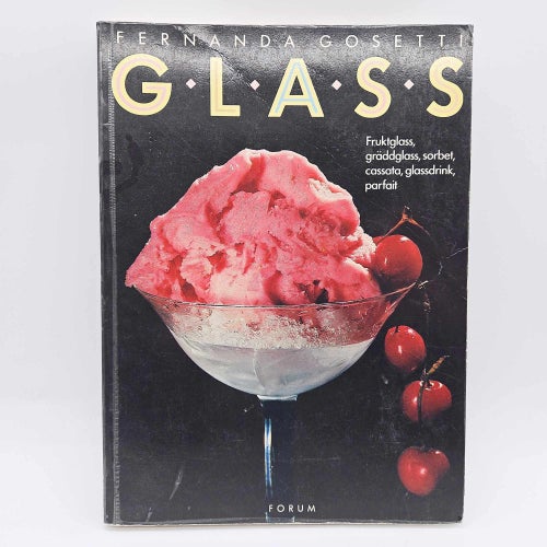 Glass: fruktglass, gräddglass, sorbet... - Fernanda Gosetti