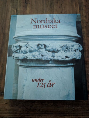 Nordiska museet under 125 år