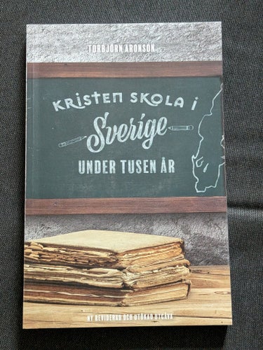 Kristen skola i Sverige under tusen år av Torbjörn Aronson