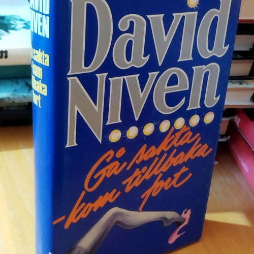 Gå sakta - kom tillbaka fort av David Niven. Bok, inbunden. Very Fine plus