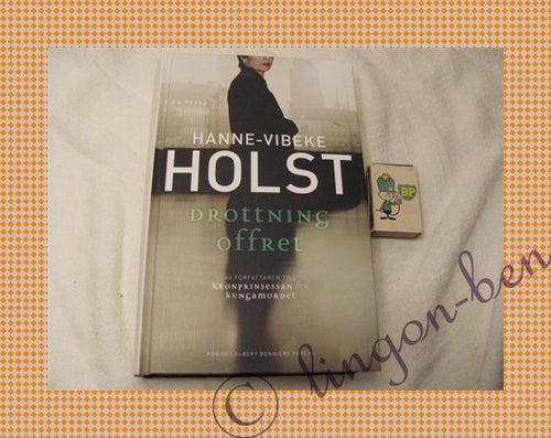Hanne-Vibeke Holst - Drottning offret