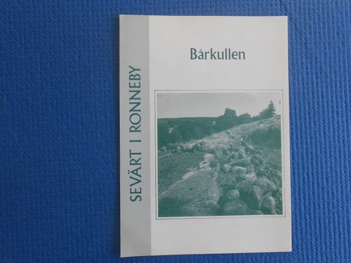 Sevärt i Ronneby Bårkullen 1985