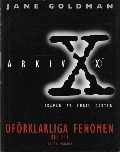 Arkiv X. Oförklarliga fenomen. Del ett. De verkliga X-arkiven.