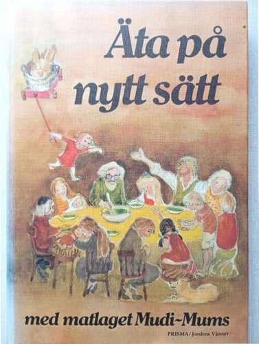 Äta på nytt sätt med matlaget Mudi-Mums, 1982