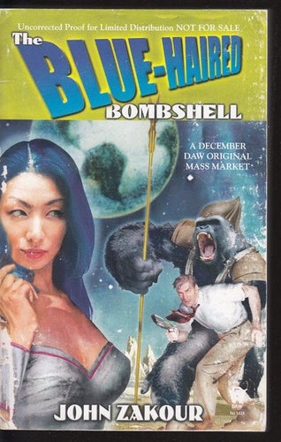 John Zakour - The blue-haired bombshell - Uncorrected proof