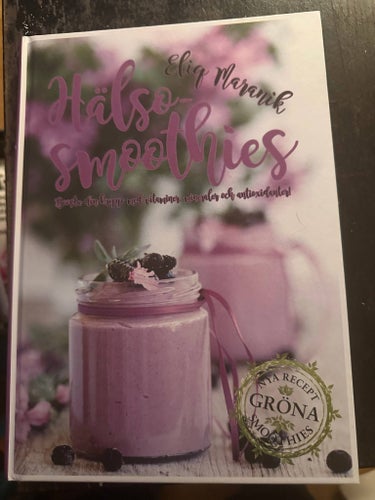 Hälso-smoothies : boosta med vitaminer, mineraler och antioxidanter