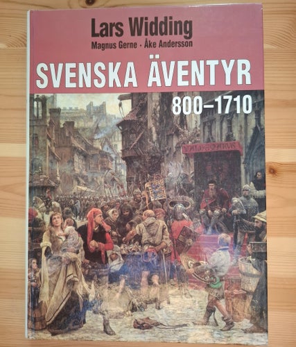Svenska Äventyr 800-1710 av Lars Widding, Magnus Gerne, Åke Andersson, 1995
