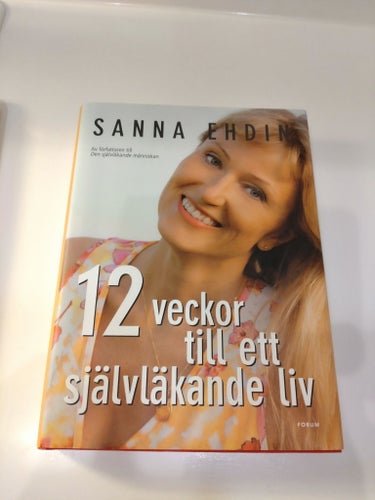12 veckor till ett självläkande liv av Sanna Ehdin, 2005