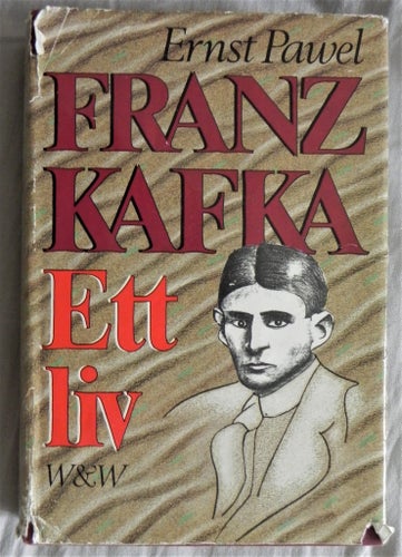 Franz Kafka: Ett liv av Ernst Pawel, 1990