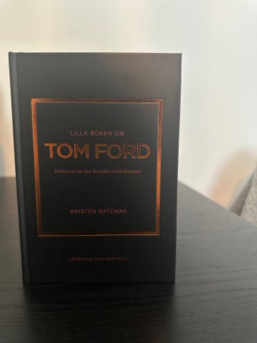 Lilla boken om Tom Ford – Historien om den ikoniska modeskaparen