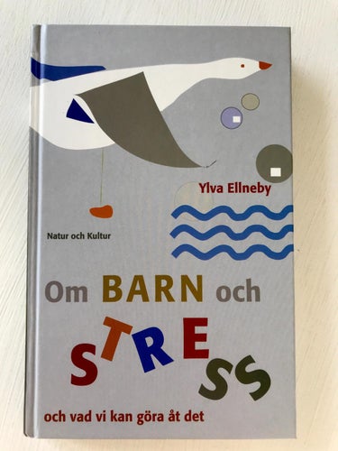 OM BARN OCH STRESS och vad vi kan göra åt det Ylva Ellneby 2004