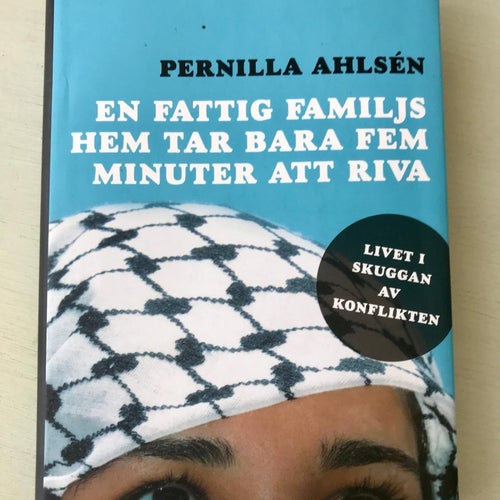 EN FATTIG FAMILJS HEM TAR BARA FEM MINUTER ATT RIVA Pernilla Ahlsén 2006