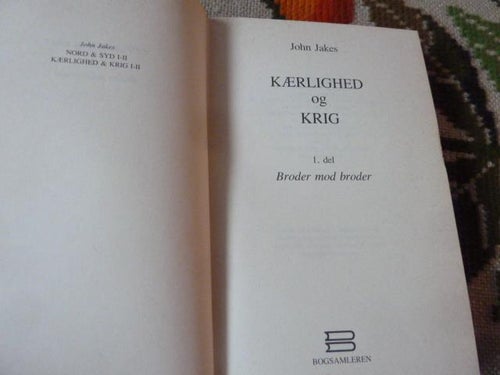 KÆRLIGHED OG KRIG, 1. DEL, BRODER MOD BRODER, JOHN JAKES, BOK, DANSK