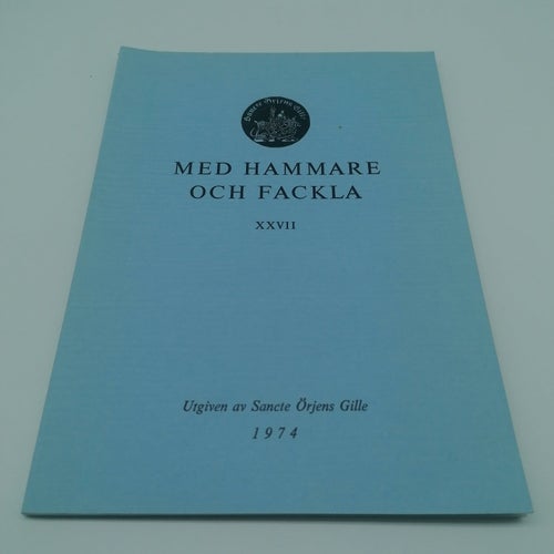 Med hammare och fackla - 1974 - Sancte Örjens Gille