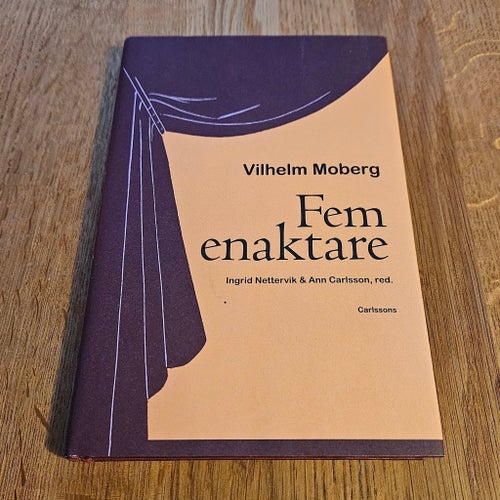 Fem enaktare - Vilhelm Moberg, 2008.