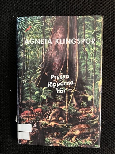 Pressa läpparna här / Agneta Klingspor