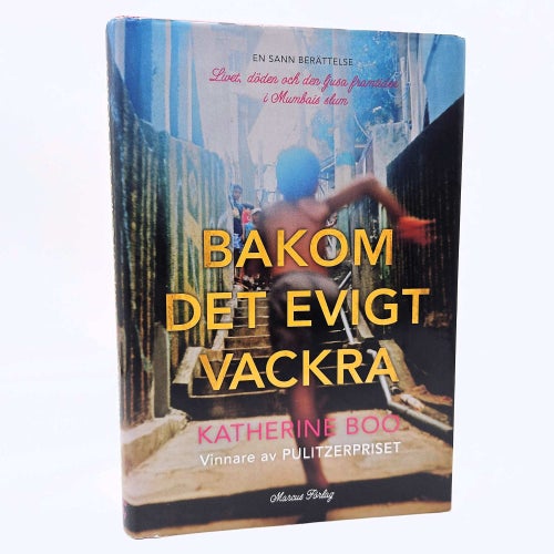 Bakom det evigt vackra - Katherine Boo