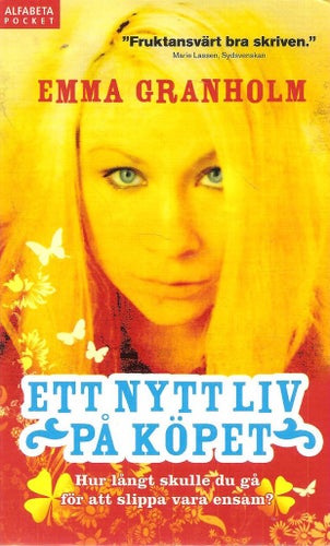 Emma Granholm: Ett nytt liv på köpet.