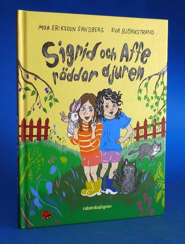 Sigrid och Affe räddar djuren . Moa Eriksson Sandberg / Eva Björkstrand