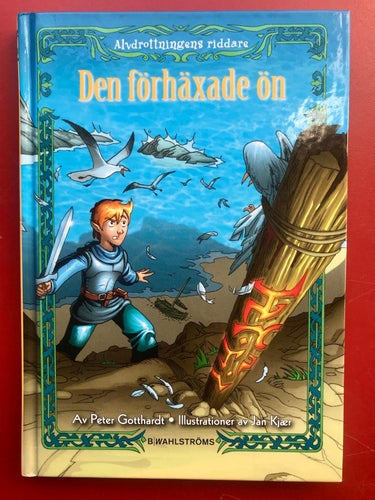 ALVDROTTNINGENS RIDDARE Den förhäxade ön Peter Gotthardt 2009