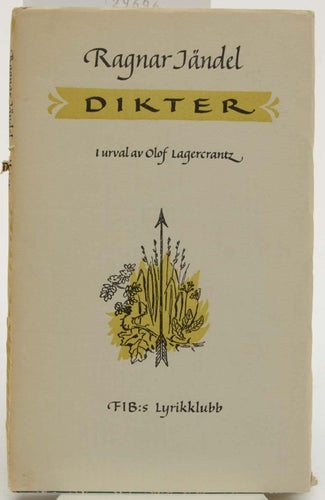 Dikter / Ragnar Jändel ; i urval och med inl. av Olof Lagercrantz ; med teckning