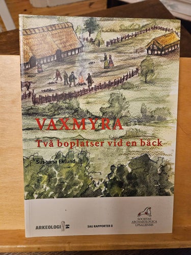 Vaxmyra - två boplatser vid en bäck, Susanna Eklund
