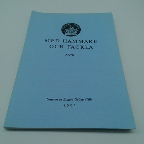 Med hammare och fackla - 1981 - Sancte Örjens Gille