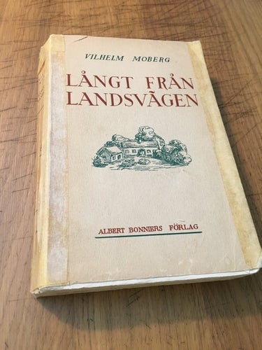 Långt från landsvägen, Vilhelm Moberg