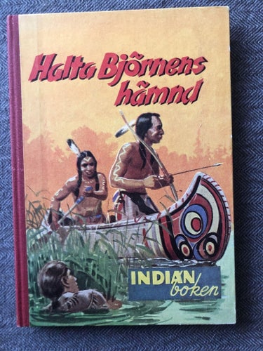 Uno Modin - Halta Björnens hämnd (Indianboken 1954)