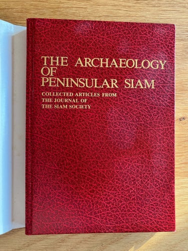The Archaeology of Peninsular Siam - RARITET!