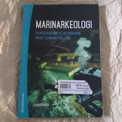 Marinarkeologi: En introduktion till vetenskapen om det sjunkna förflutna av