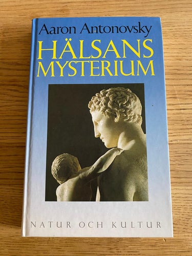 "Hälsans mysterium" Aaron Antonovsky