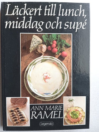 Läckert till lunch, middag och supé - Ann Marie Ramel, 1987