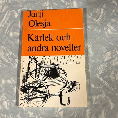 Kärlek och andra noveller - Jurij Olesja
