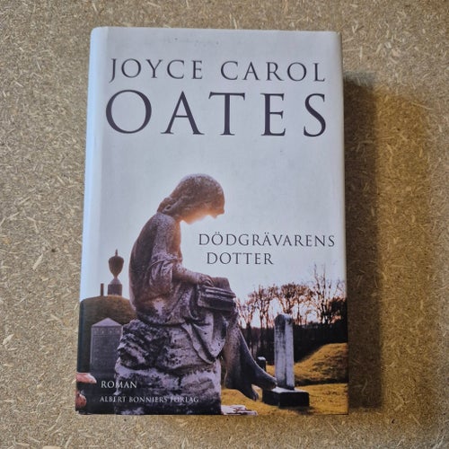 Dödgrävarens dotter av Joyce Carol Oates