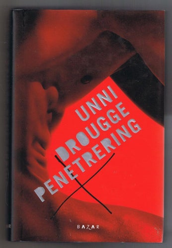 Unni Drougge: Penetrering - 1:a upplagan!