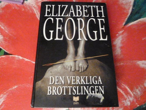 DEN VERKLIGA BROTTSLINGEN, ELIZABETH GEORGE, BOK, 2002