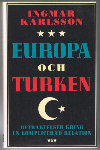 Ingmar Karlsson: Europa och turken - 1:a upplagan!
