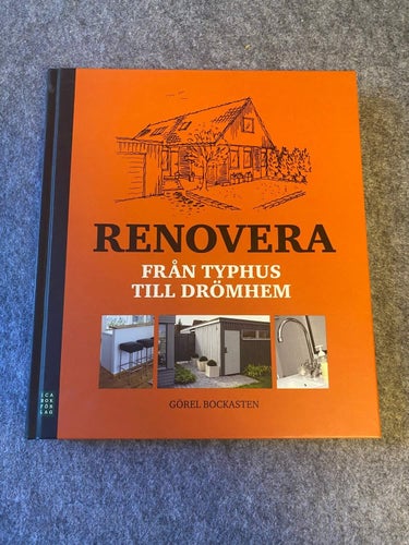 Görel Bockasten - Renovera - från typhus till drömhem