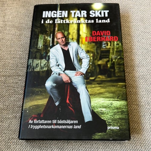Ingen tar skit i de lättkränktas land / Eberhard, David