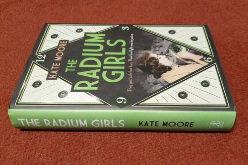 The Radium Girls - Kate Moore, 2016, First Edition, Inbundet, Very rare! "NEW"