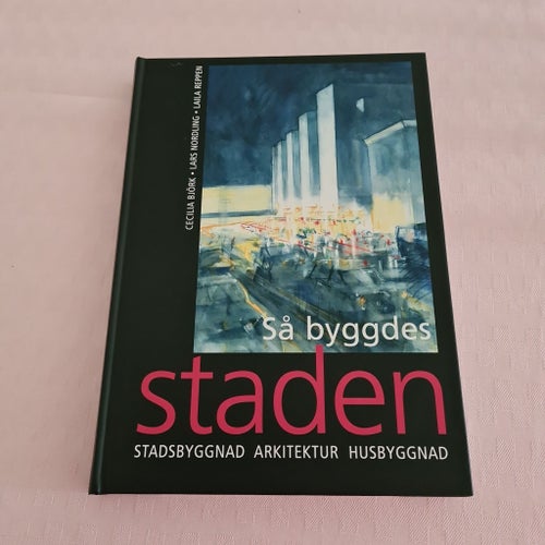 Boken "Så byggdes staden" av Cecilia Björk, Lars Nordling och Laila Reppen,