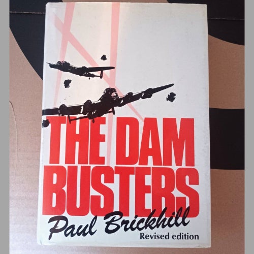 The Dam Busters – Paul Brickhill, reviderad upplaga RAF 617 Squadron