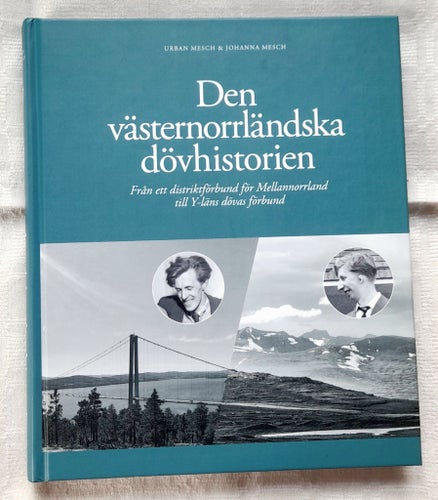 Den Västernorrländska dövhistorien Urban Mesch & Johanna Mesch