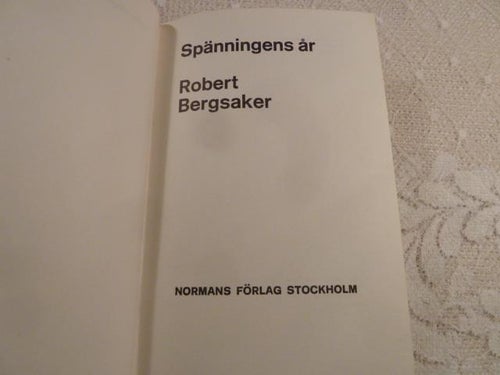 SPÄNNINGENS ÅR, R. BERGSAKER, 1971,  BÖCKER