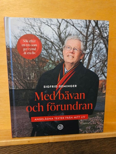 Med bävan och förundran - angelägna texter från mitt liv, Deminger